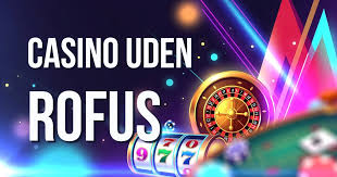 Casino Uden ROFUS med MitID Oplev Spilleglæden Uden Begrænsninger